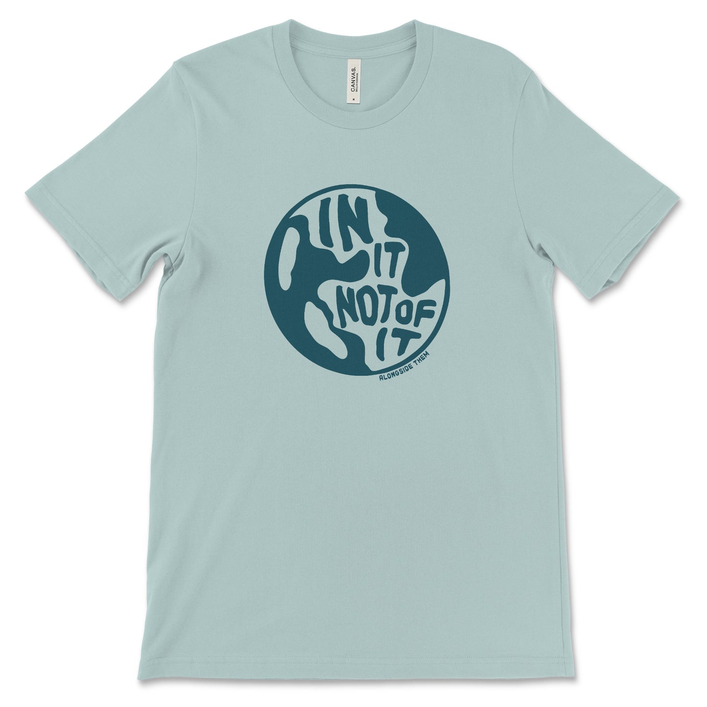 In It Not Of It T-Shirt