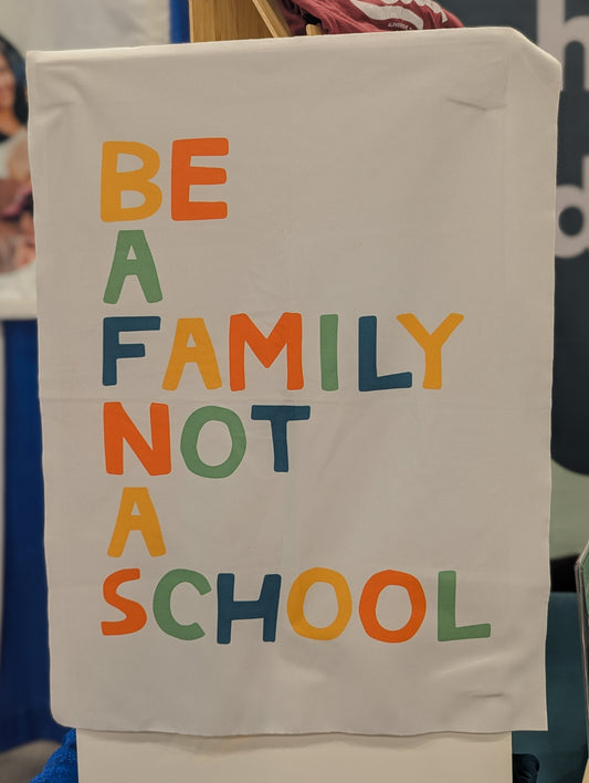 Be a Family Not a School Banner
